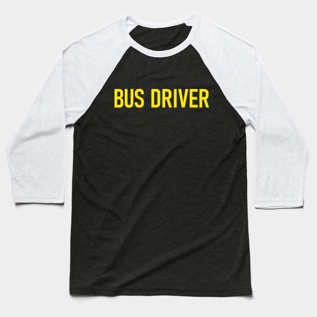 Bus Driver- Funny Design Baseball T-Shirt by Celestial Mystery